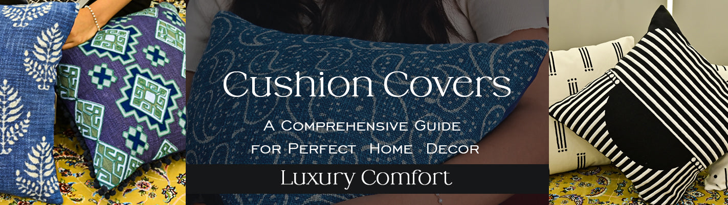 Cushion Cover: A Comprehensive Guide for Perfect Home Décor
