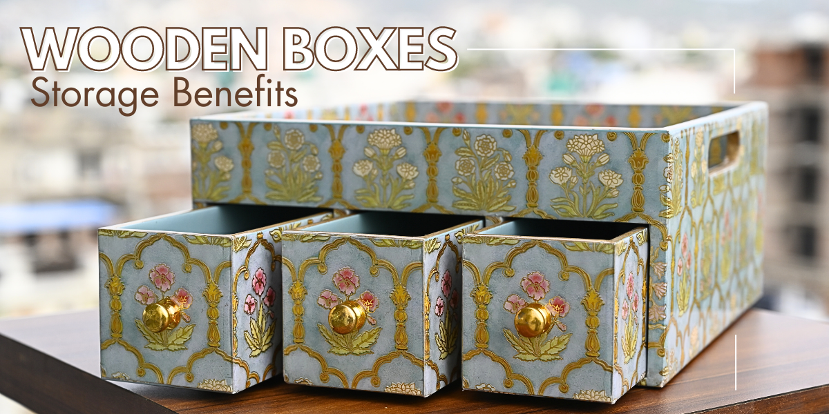 Wooden Boxes and Their Storage Benefits
